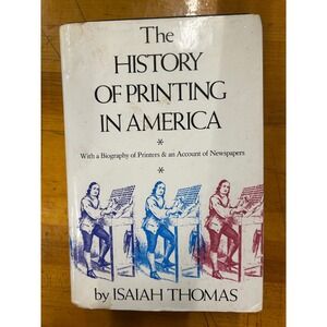 The History of Printing in America Isaiah Thomas Weathervane Books 1970 HC